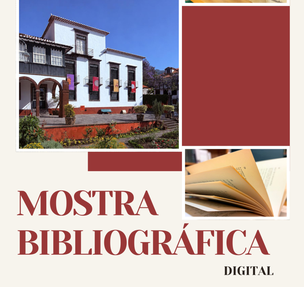 Mostra Bibliográfica Digital: 73.º Aniversário do Museu Quinta das Cruzes